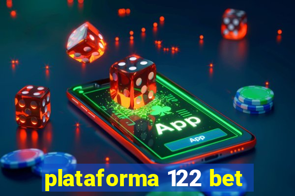 plataforma 122 bet
